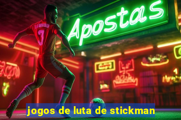 jogos de luta de stickman